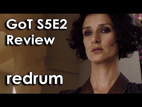 Ozzy Man Reviews: Game of Thrones – Season 5 Episode 2