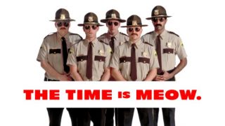 The Filming of Super Troopers 2 Has Finally Finished, You Can Get Excited Right Meow!