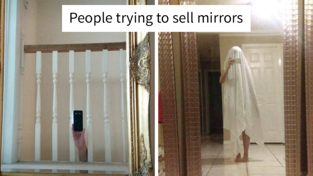 Looking at pictures of people trying to sell mirrors online is spectacular